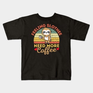 Feeling Slothee Need More Coffee Funny Sloth Kids T-Shirt